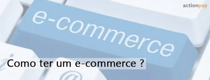 Como ter um e-commerce